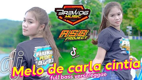 DJ MELO DE CARLA CINTIA feat ASB PROJECT // FULL BASS VERSI REGGAE VIRAL DI TIK TOK