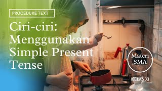 Cara Menggunakan Simple Present Tense (Ciri-ciri Procedure Text)