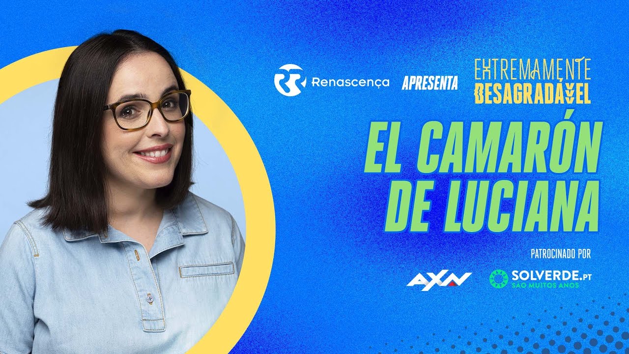 El Camarón de Luciana - Extremamente Desagradável