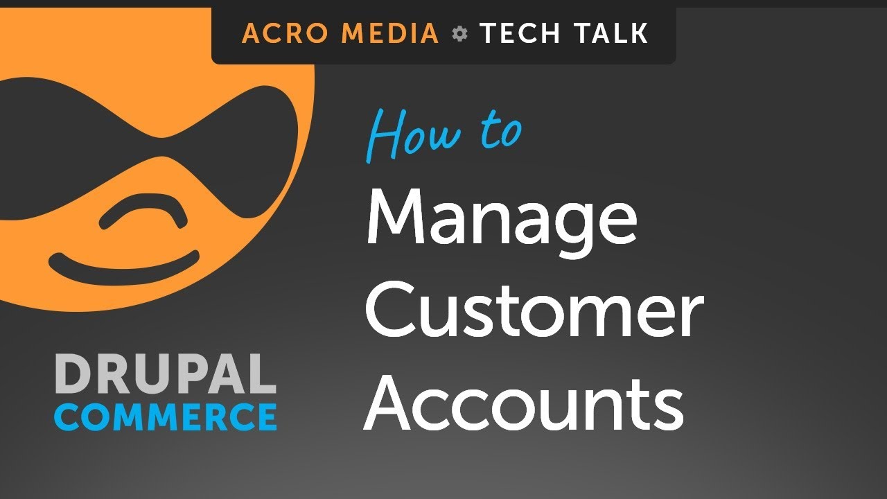🔴 How To: Manage Customer Accounts in Drupal Commerce - YouTube