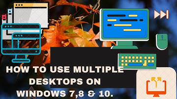 HOW TO USE MULTIPLE DESKTOPS ON WINDOWS 7,8 & 10. ####SHORT.