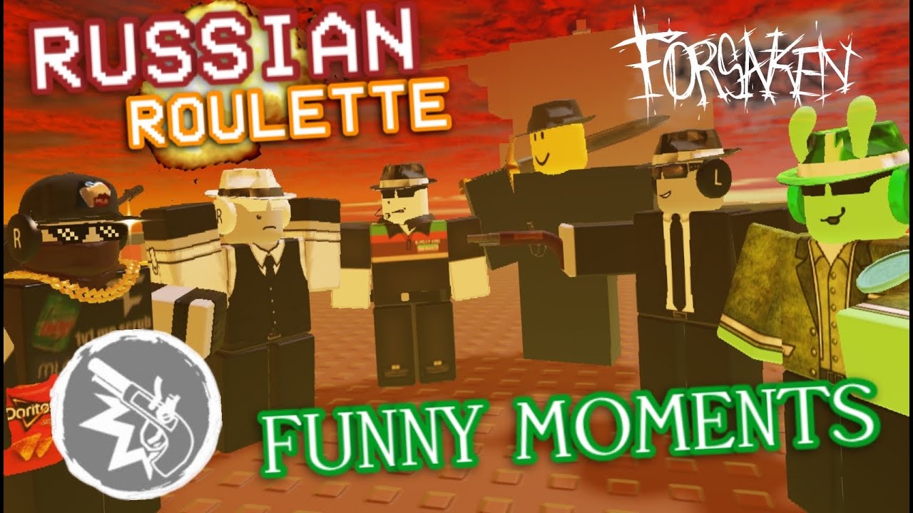 Roblox Forsaken RUSSIAN ROULETTE Funny Moments! [FORSAKEN] - YouTube