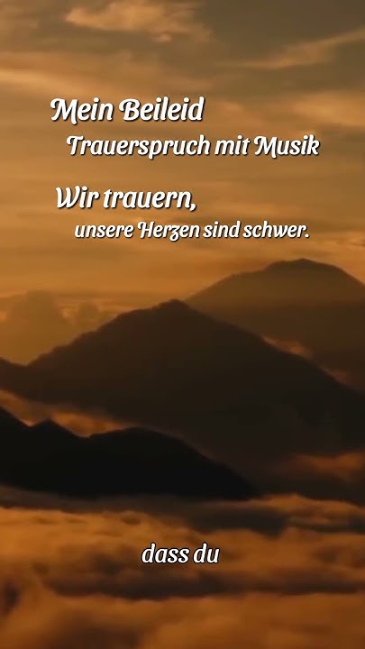 Mein Beileid Trauerspruch mit Musik Wir trauern, unsere Herzen sind