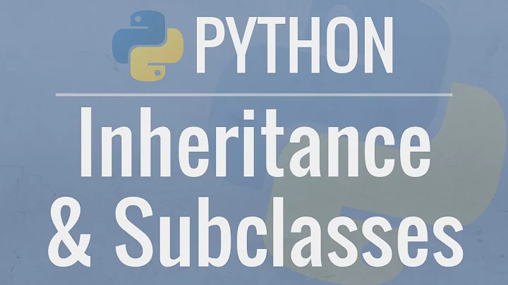 Python OOP Tutorial 4: Inheritance - Creating Subclasses