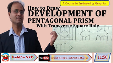 Session 15: Development of Pentagonal Prism with Transverse Square Hole