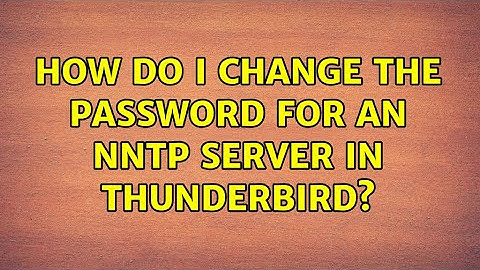How do I change the password for an NNTP server in Thunderbird?
