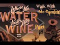 Ain&#39;t No Freedom Out West Anymore... | Where the Water Tastes Like Wine Part 18