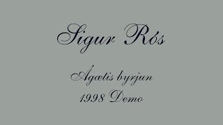 Sigur Rós - Ágætis byrjun (1998 Demo)