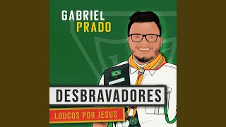 Desbravadores, Loucos por Jesus