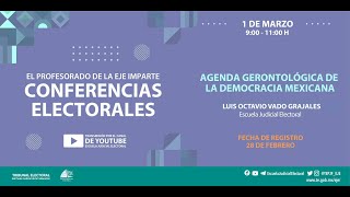 Agenda gerontológica de la democracia mexicana - Luis Octavio Vado Grajales - 1/03/22 - TEPJF