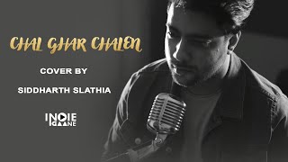 Chal Ghar Chalen - Malang | Unplugged | Siddharth Slathia | Arijit Singh | Indie Gaane