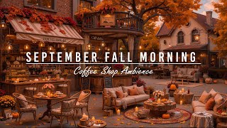 Download Lagu Peaceful September Fall Morning \u0026 Outdoor Coffee Shop Ambience 🍂 Soft Piano Jazz Music for Good Mood MP3 Download Lagu Peaceful September Fall Morning \u0026 Outdoor Coffee Shop Ambience 🍂 Soft Piano Jazz Music for Good Mood MP3