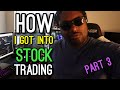 How I got into Stock Trading : Part 3