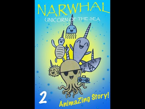 NARWHAL UNICORN OF THE SEA - Part 2 - Narwhal's Pod of Awesomeness