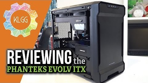 Phanteks Evolv ITX PC Casing Review