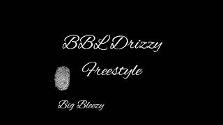 Big Bleezy  BBL Drizzy Freestyle (Official Audio)