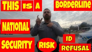 **This is a borderline National security risk!** ID refusal 1st amendment audit