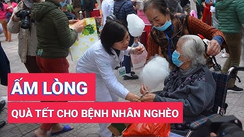 Ấm lòng những món quà Tết cho bệnh nhân nghèo