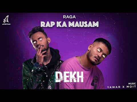 DEKH  RAGA  YAWAR  RAP KA MAUSAM  2019