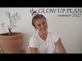 the GLOW UP PLAN summer 2022 | we're getting our skin clear, hair healthy, body toned & doing yoga