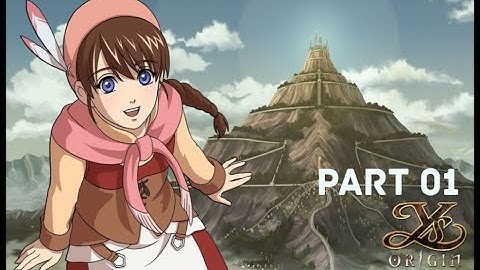 Finding the missing two Goddess in Ys Origin with Yunica Tovah Part 01