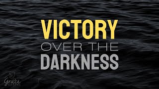 Victory over the Darkness