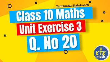 TN 10th std Maths Chapter 3 Algebra Unit Exercise 3 sum 20 TN New Syllabus