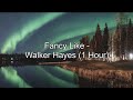Fancy Like - Walker Hayes 1 Hour w/ Lyrics