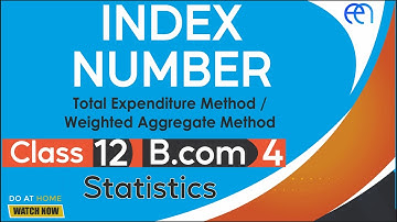 Index Number | Total Expenditure | Statistics | Class 12th | B.com | Gujarat Uni (GU) | Eduacademy