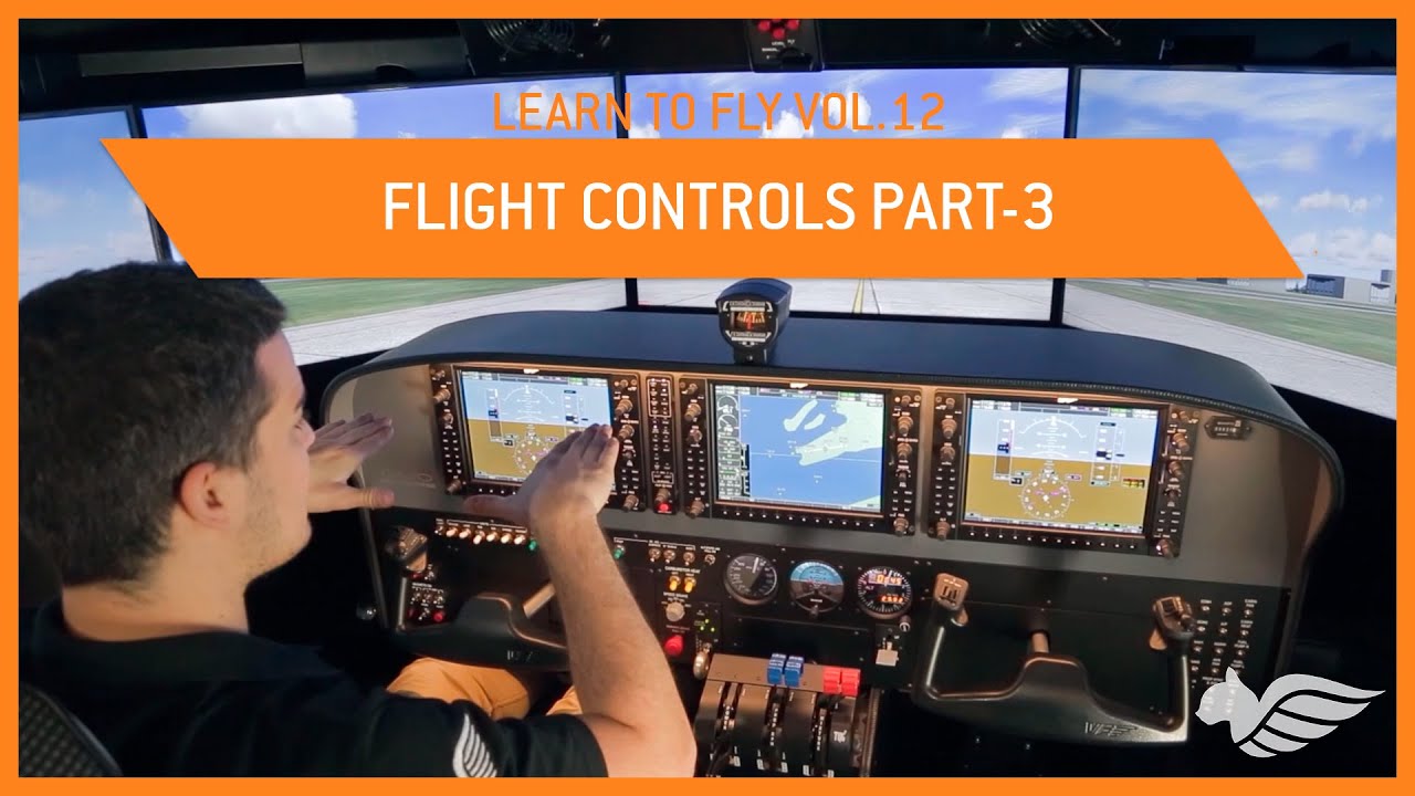LEARN TO FLY 12 Flight Controls Part 3 YouTube