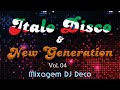 Italo Disco e New Generation Vol. 04 - DJ Deco