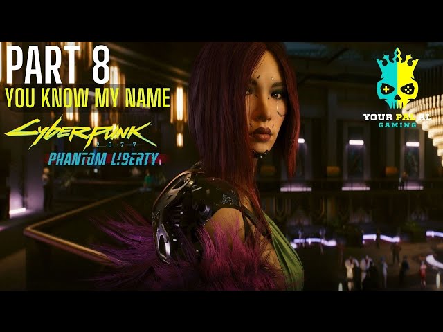 Cyberpunk 2077: Phantom Liberty: You Know My Name