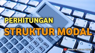 Menghitung Struktur Modal Perusahaan Pada Laporan Keuangan