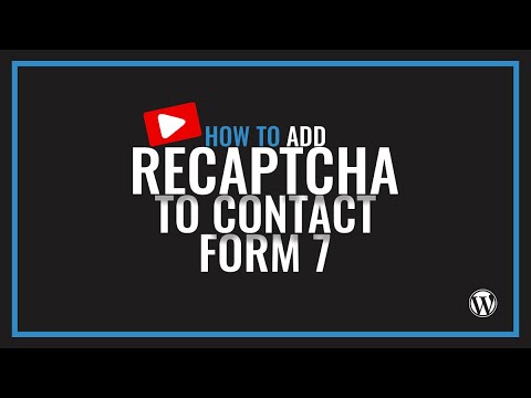 How to add reCAPTCHA to Contact Form 7 - WordPress Tutorial
