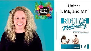 Signing Naturally Plus! Unit 1: I, ME, and MY