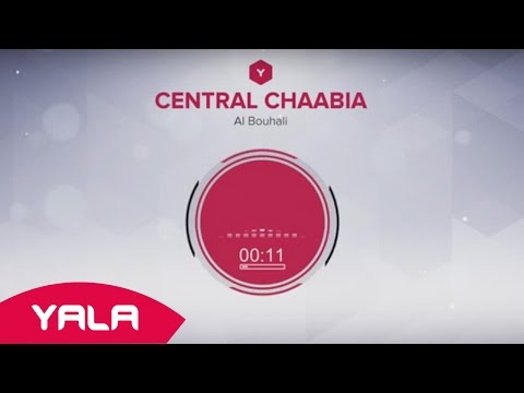Central Chaabia Al Bouhali Audio سنطرال شعبية البوهالي