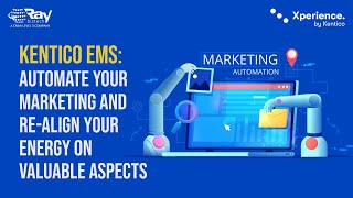 Kentico EMS: Automate your Marketing & Re-align your energy on valuable aspects | RBT