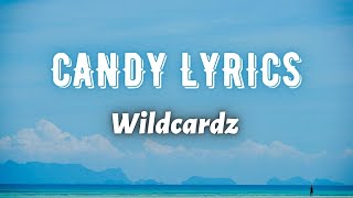 Wildcardz - Candy (Lyrics)