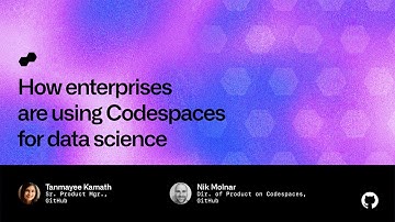How enterprises are using Codespaces for Data Science - Universe 2022