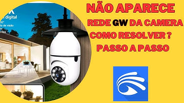 ATENÃO! A REDE  GW DA CAMERA LAMPADA NÃO APARECE, COMO RESOLVER, O QUE FAZER? PASSO A PASSO YOOSEE!
