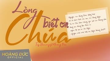LÒNG BIẾT ƠN CHÚA | LYRIC AUDIO | HOÀNG ĐỨC ft TUY BUNONG