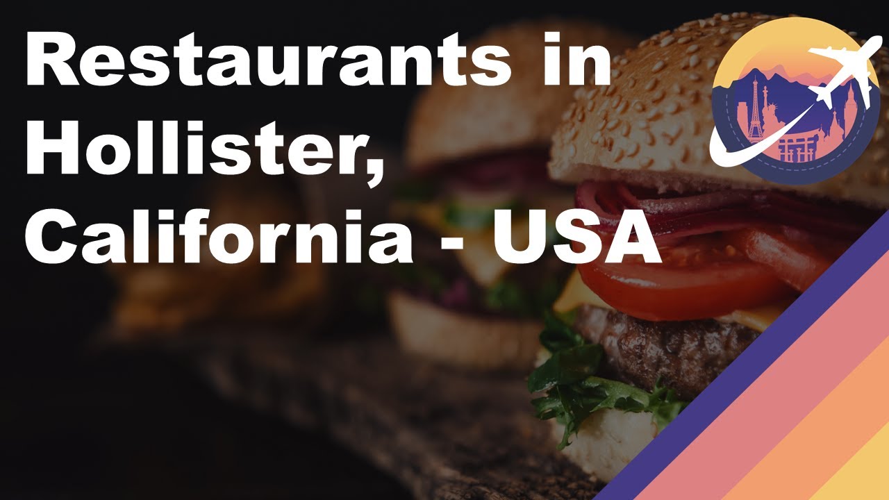 Restaurants in Hollister, California - USA