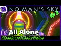 All Alone Ep. 3 | New Tools &amp; Exploration – No Man’s Sky Abandoned Mode
