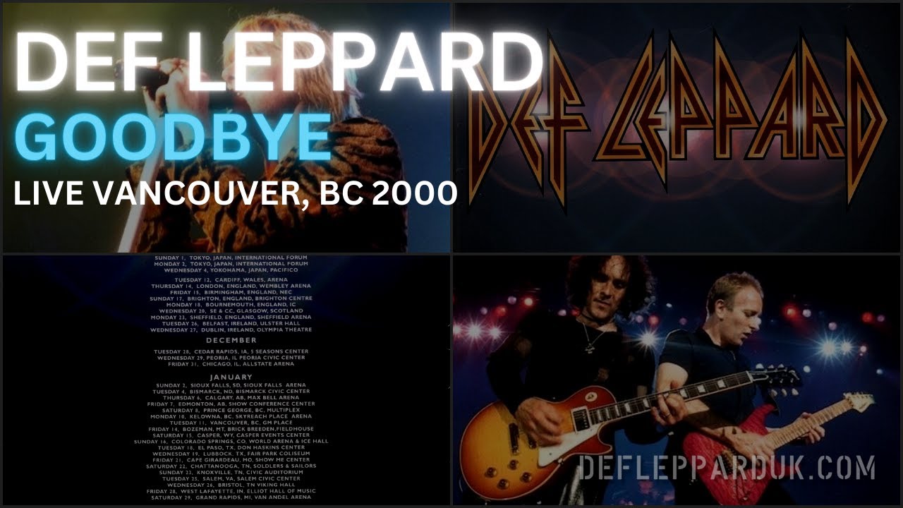 Def Leppard GOODBYE Live Vancouver, BC 11th Jan 2000