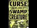 Curse of the Swamp Creature