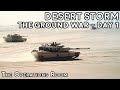 Desert Storm - The Ground War, Day 1 - Crushing the Saddam Line - Time-Lapse