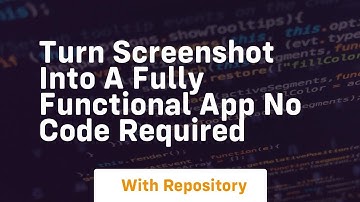 turn screenshot into a fully functional app no code required