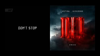 Muzz x Metrik - Don't Stop x Awake (Mashup)