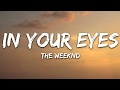 The Weeknd - In Your Eyes (Lyrics)