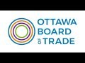 How the ottawa board of trade represents the business community of canadas capital